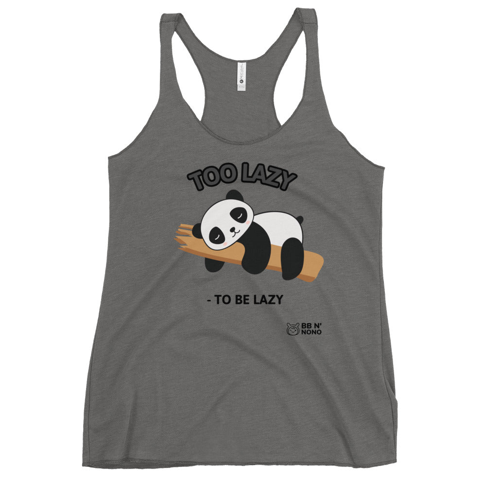 Too lazy to be lazy - Women's Racerback Tank