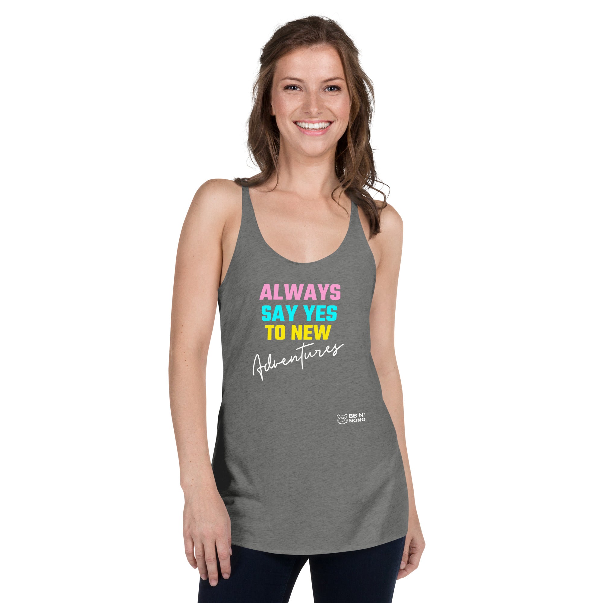 Always say yes to new, adventurer - Women's Racerback Tank (rainbow)