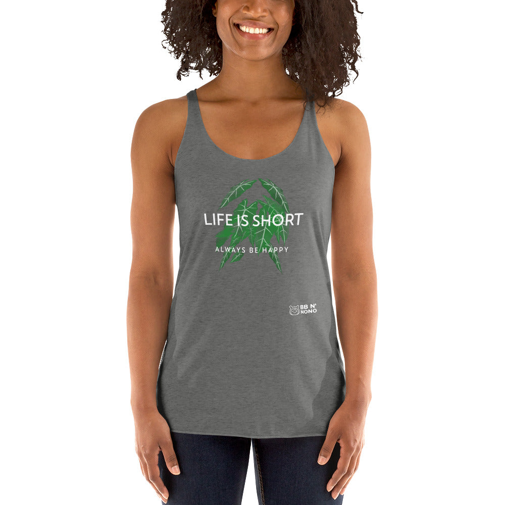 Life is short, always be happy - Women's Racerback Tank