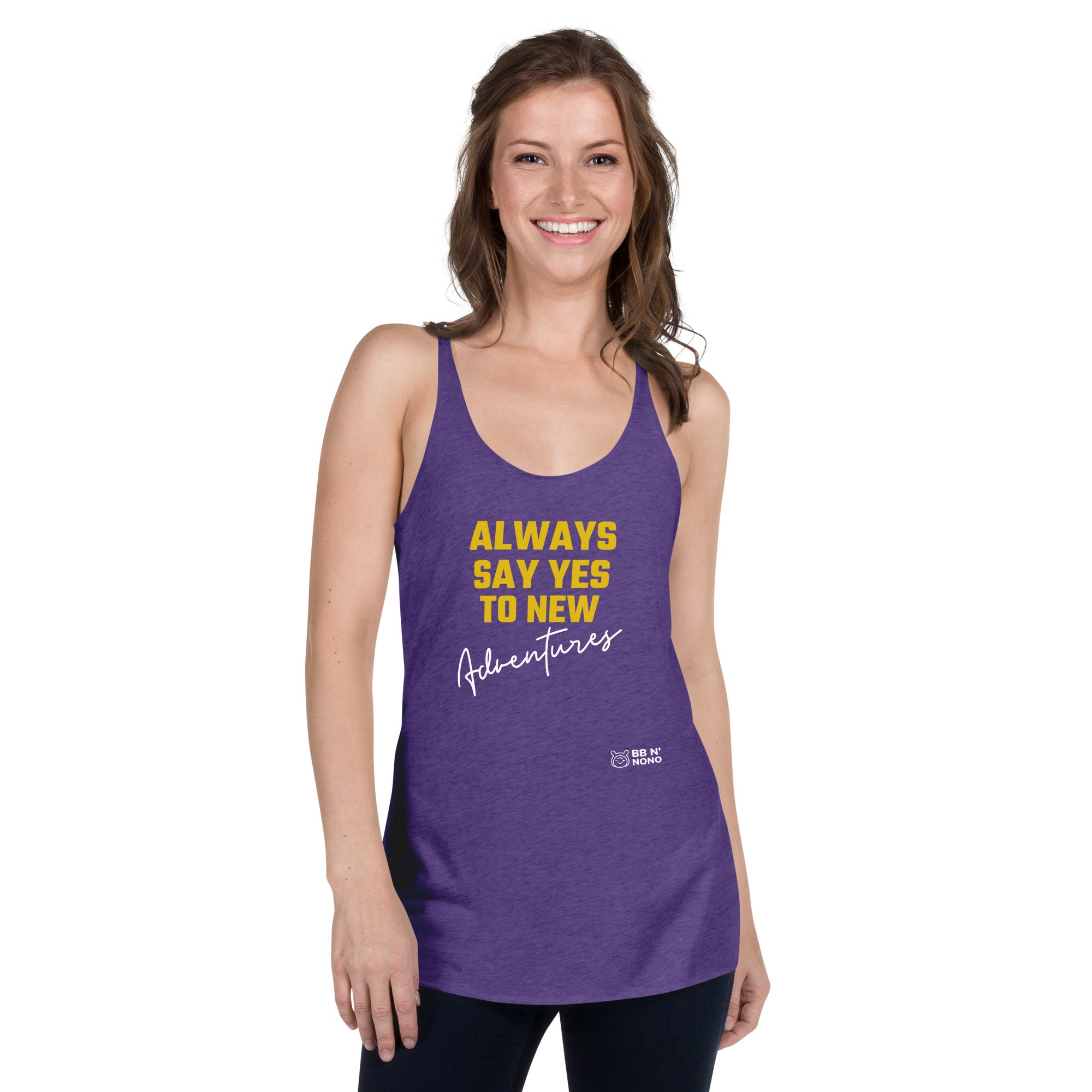 Always say yes to new, adventurer - Women's Racerback Tank