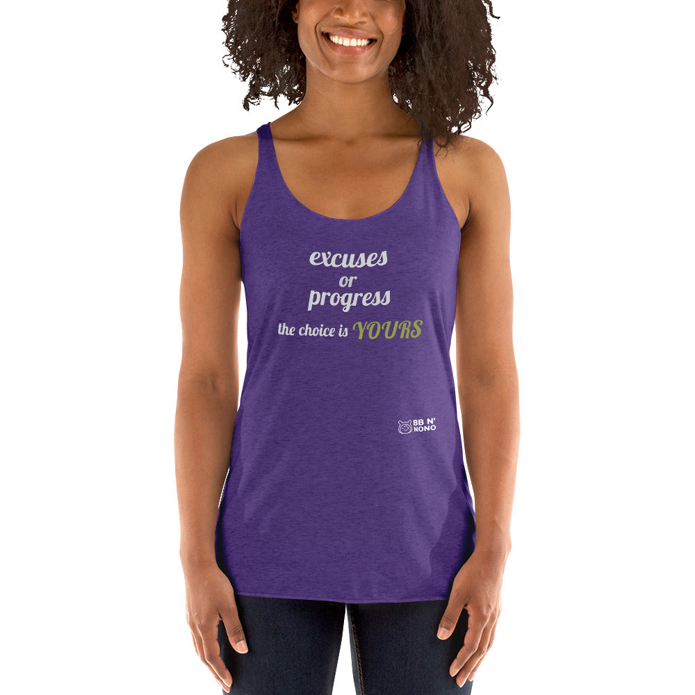 Excuses or Progress, the choice is yours V - Women's Racerback Tank