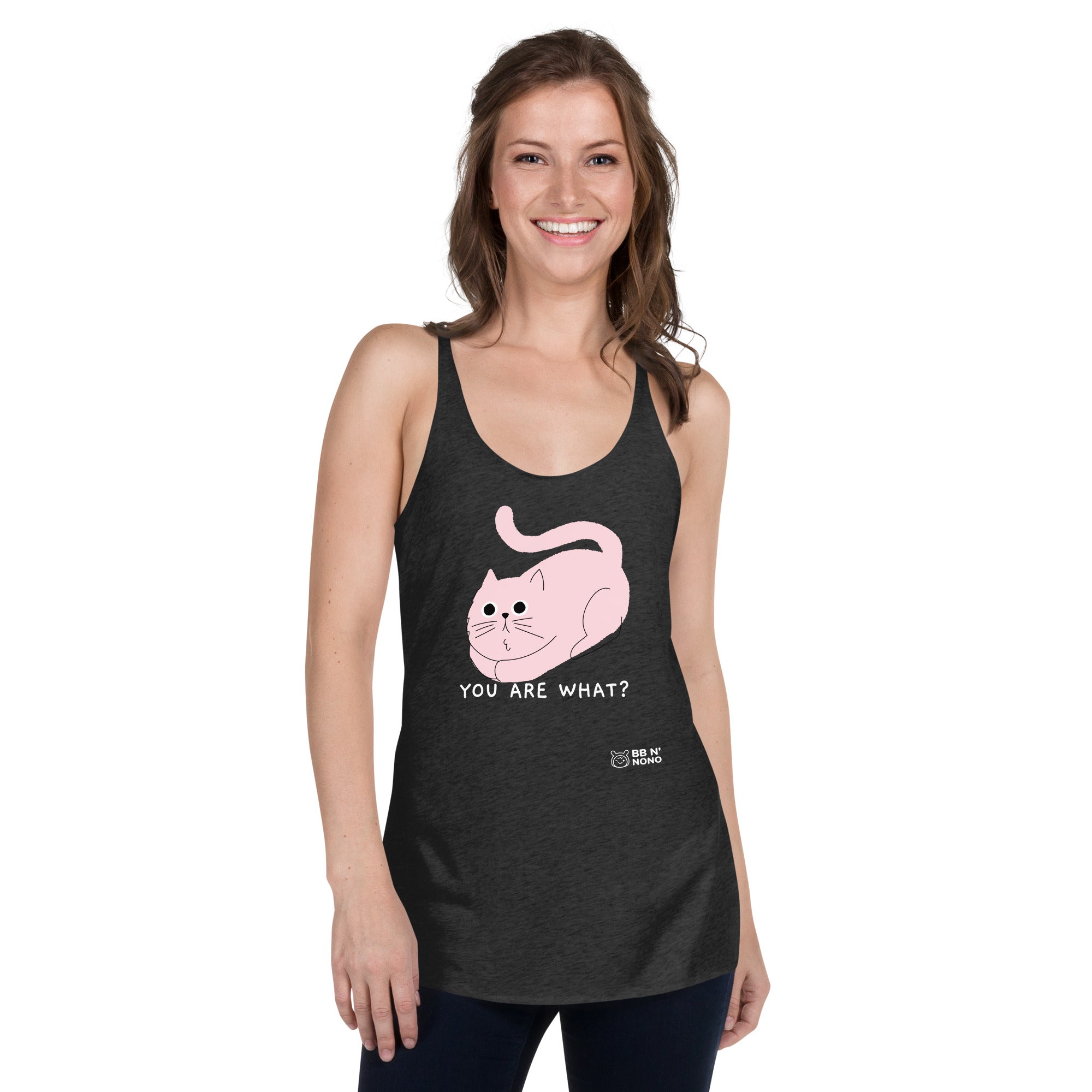 You are what? - Women's Racerback Tank