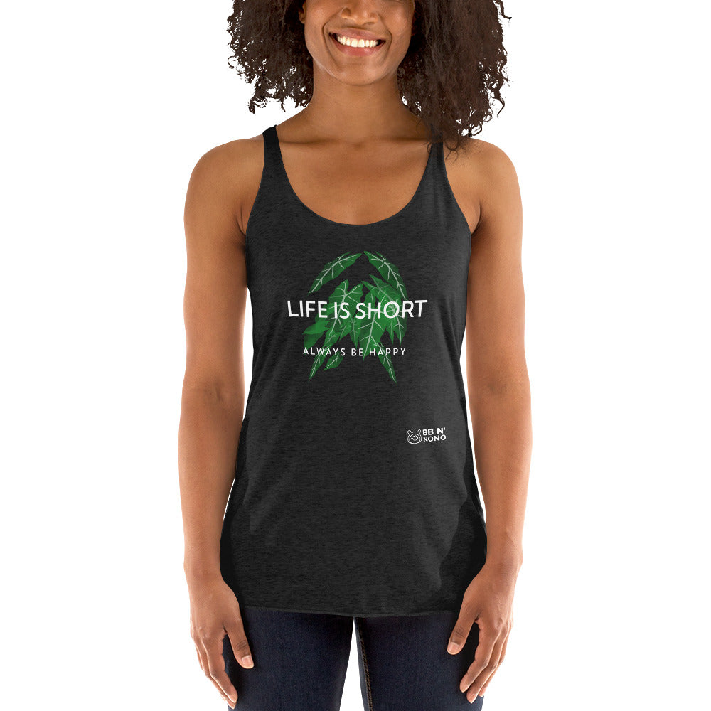 Life is short, always be happy - Women's Racerback Tank