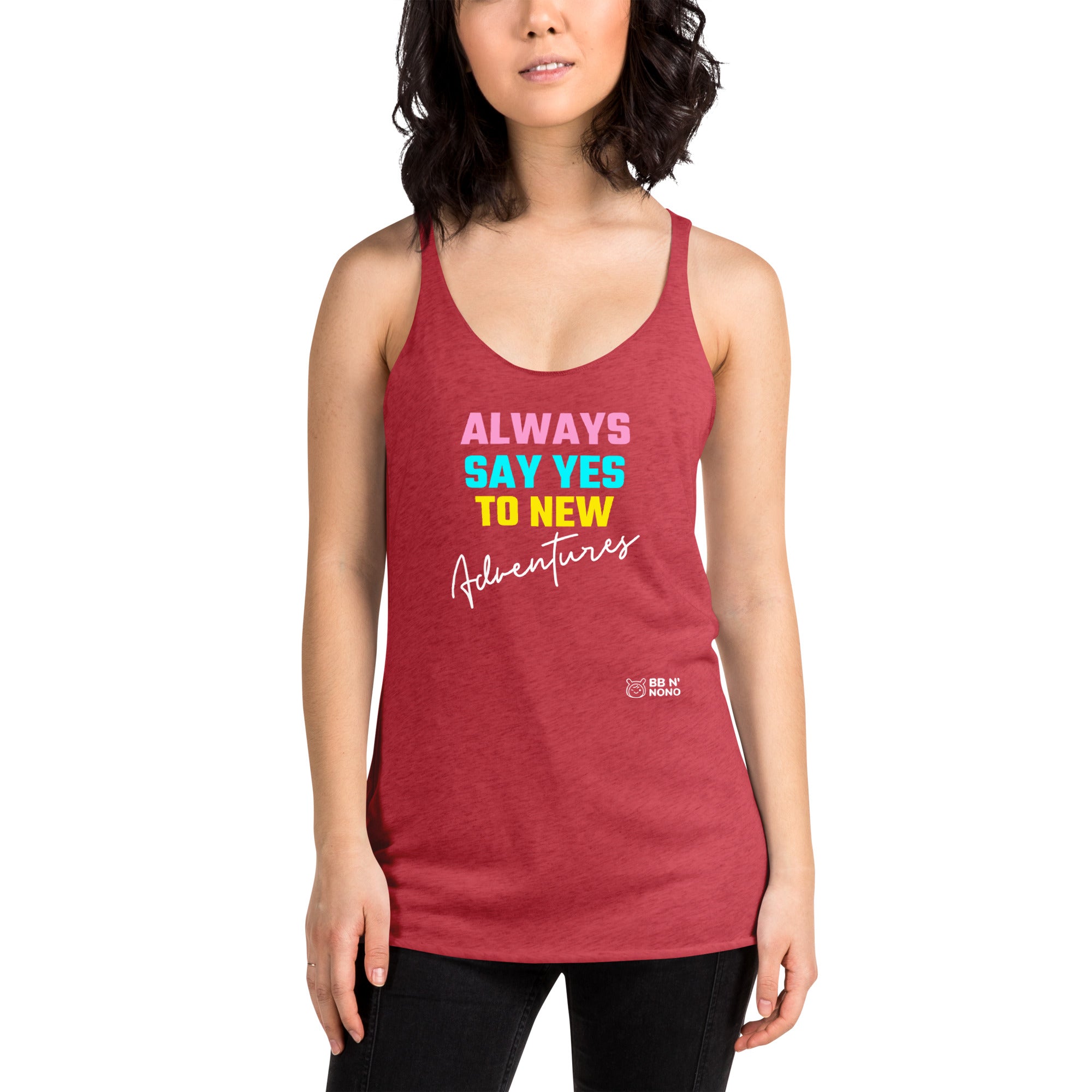 Always say yes to new, adventurer - Women's Racerback Tank (rainbow)