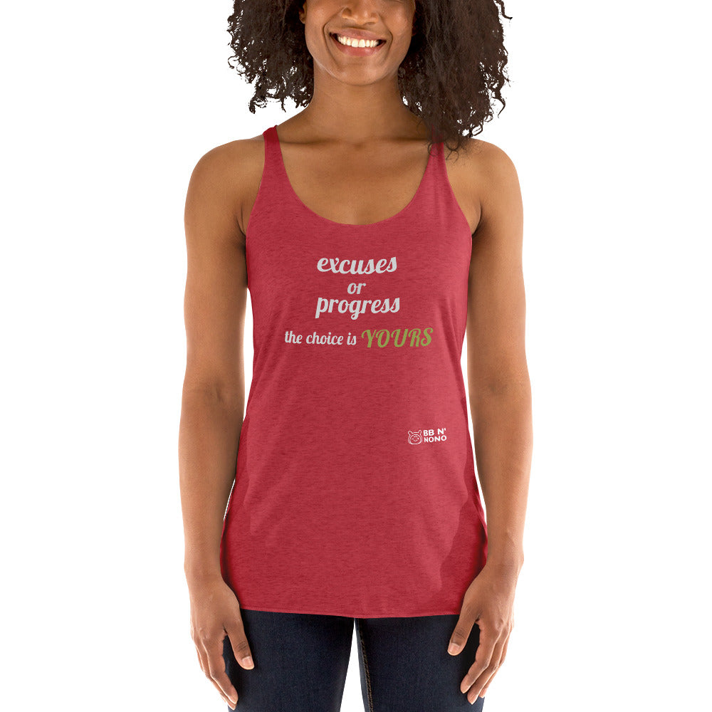 Excuses or Progress, the choice is yours V - Women's Racerback Tank