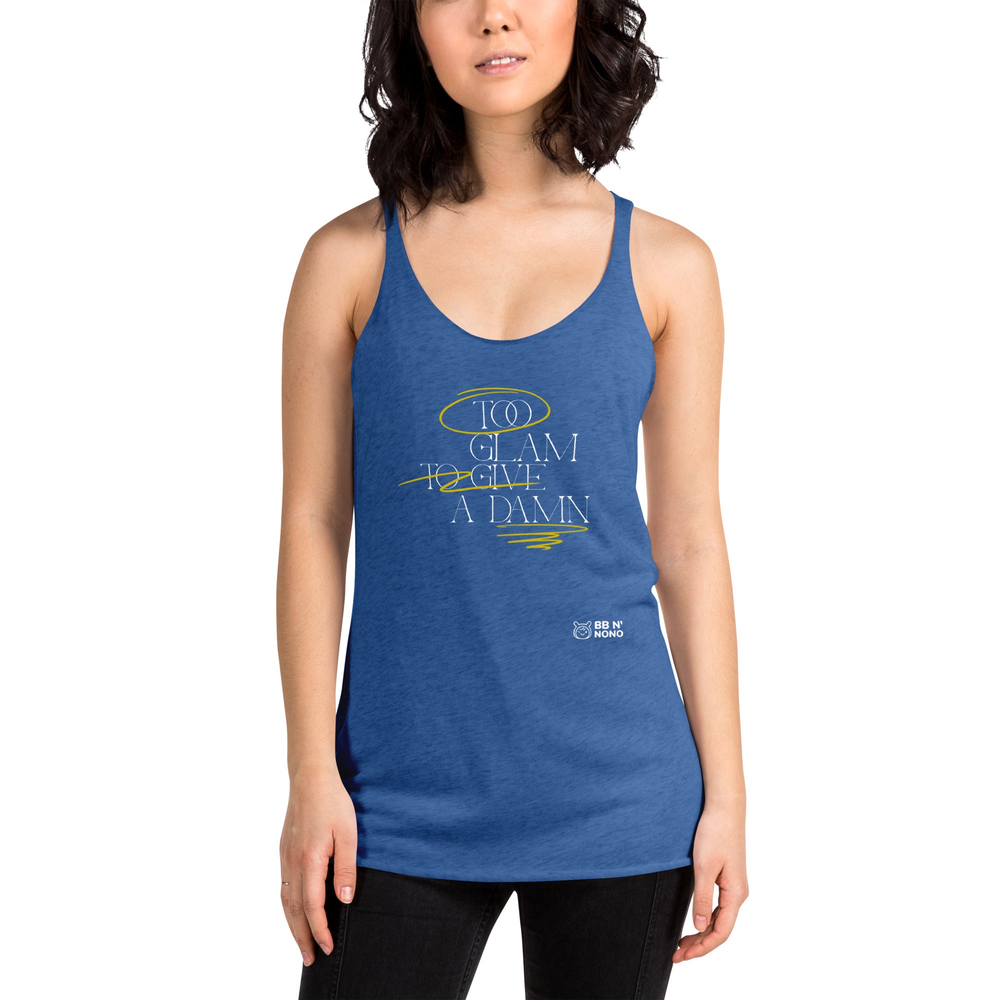 Too glam to give a damn - Women's Racerback Tank