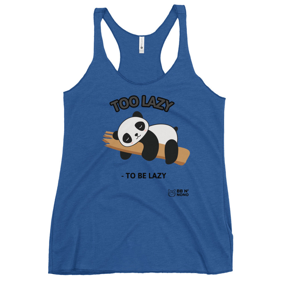 Too lazy to be lazy - Women's Racerback Tank