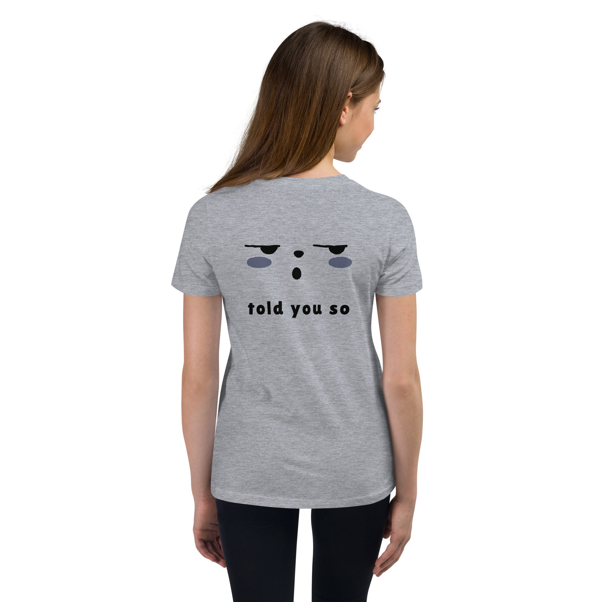 Told you so - Youth Short Sleeve T-Shirt (back print)