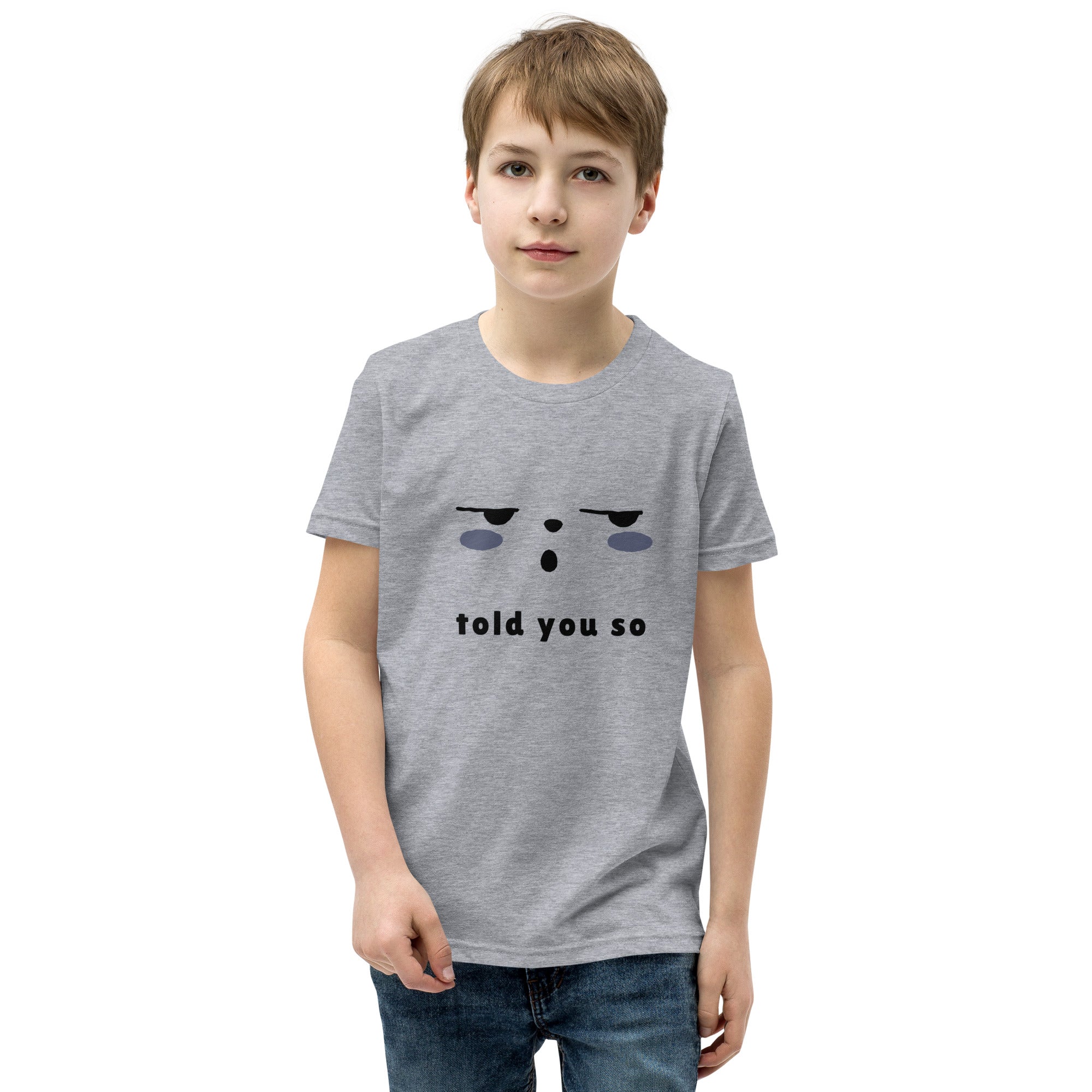 Told you so - Youth Short Sleeve T-Shirt