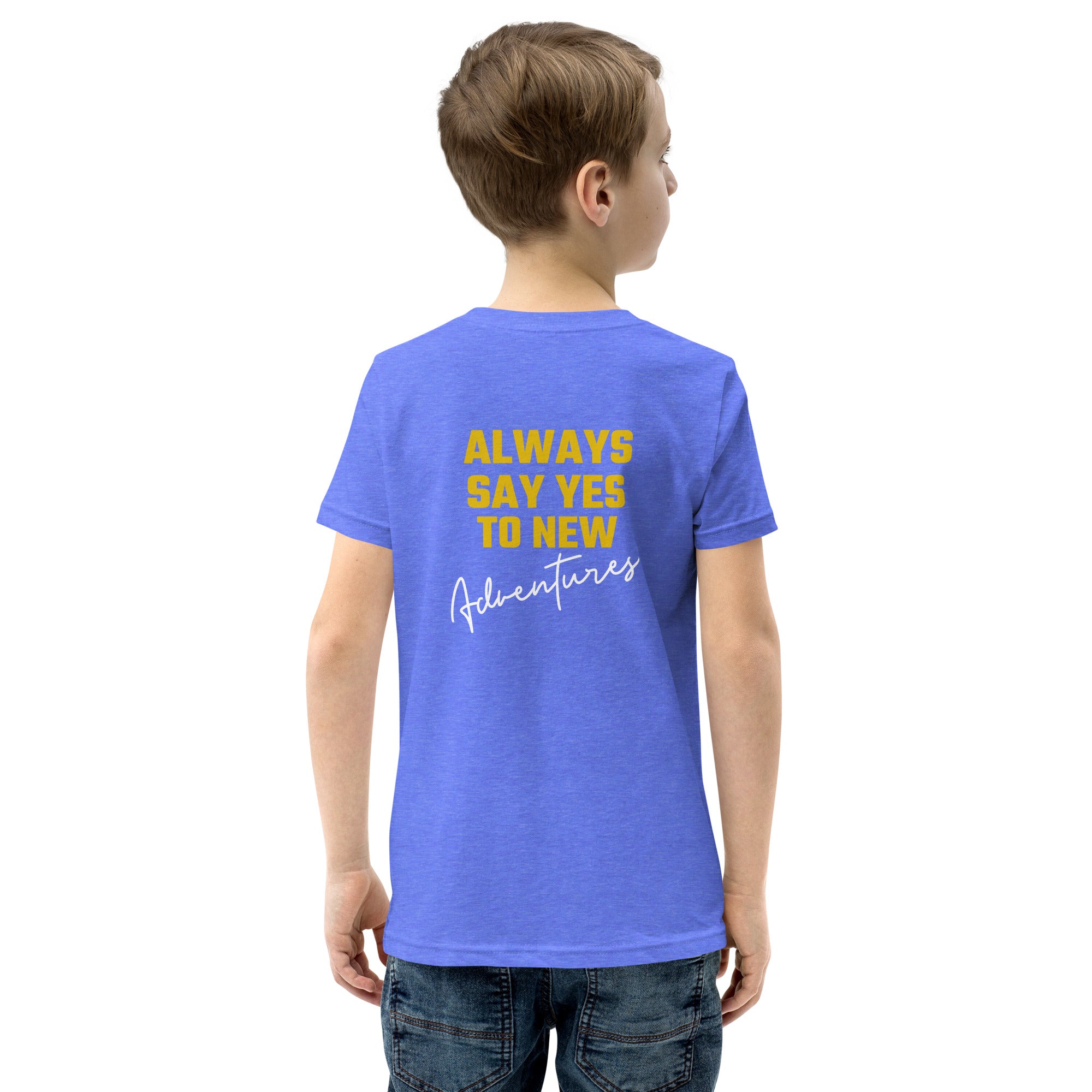 Always say yes to new, adventurer - Youth Short Sleeve T-Shirt (back print)