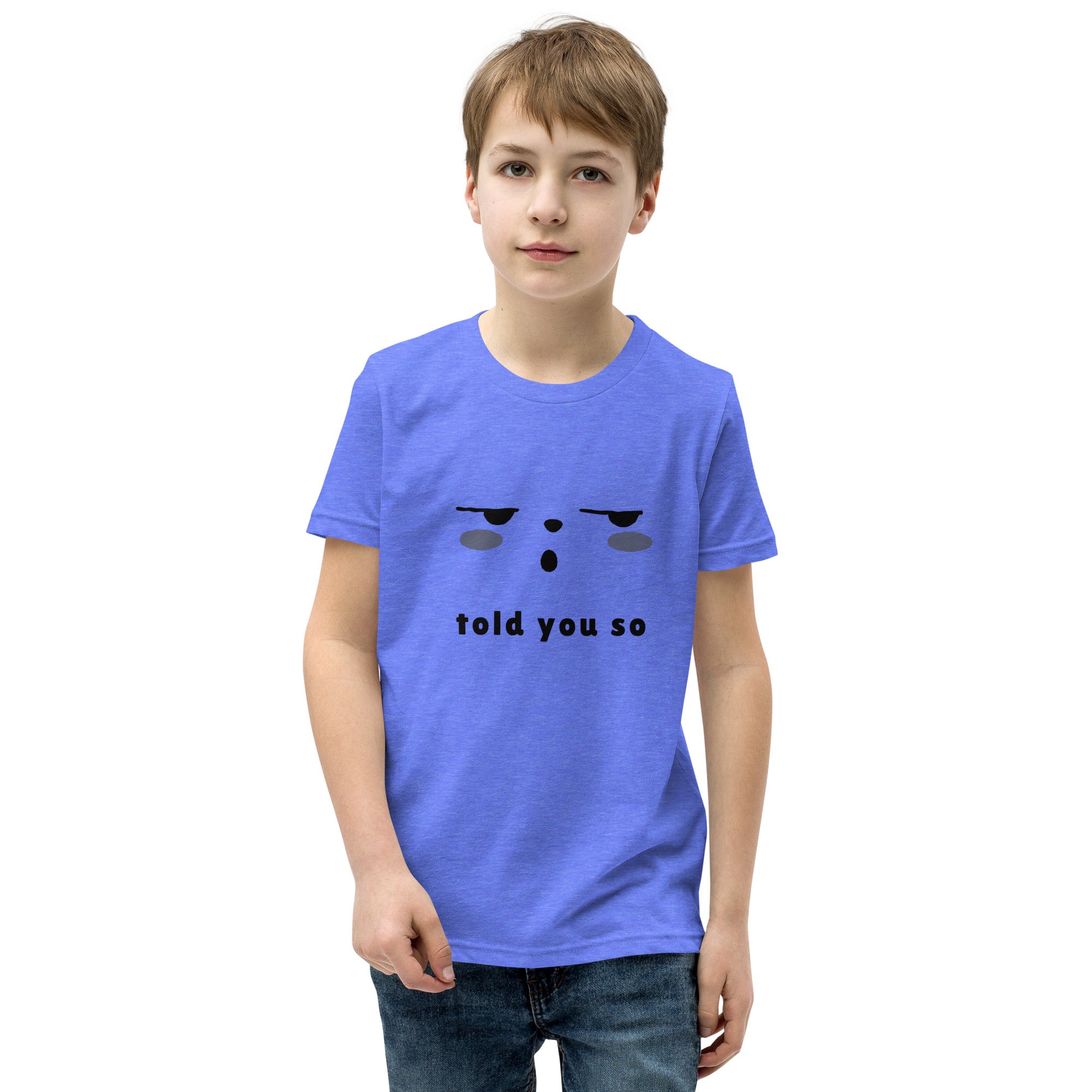 Told you so - Youth Short Sleeve T-Shirt