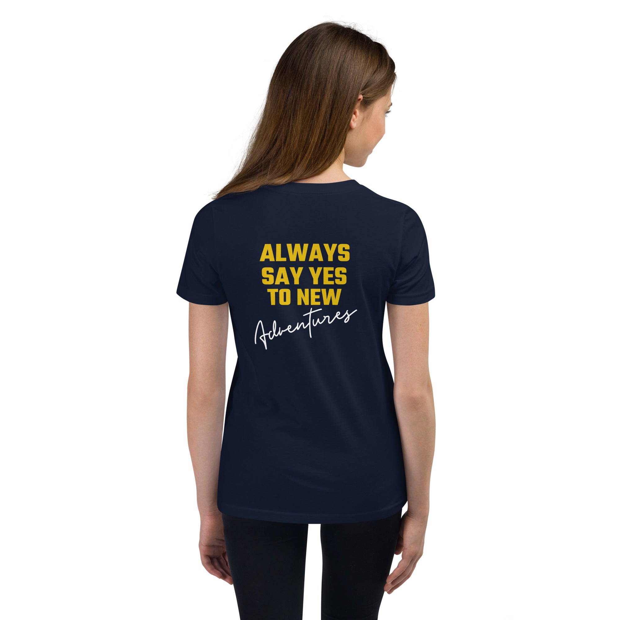 Always say yes to new, adventurer - Youth Short Sleeve T-Shirt (back print)