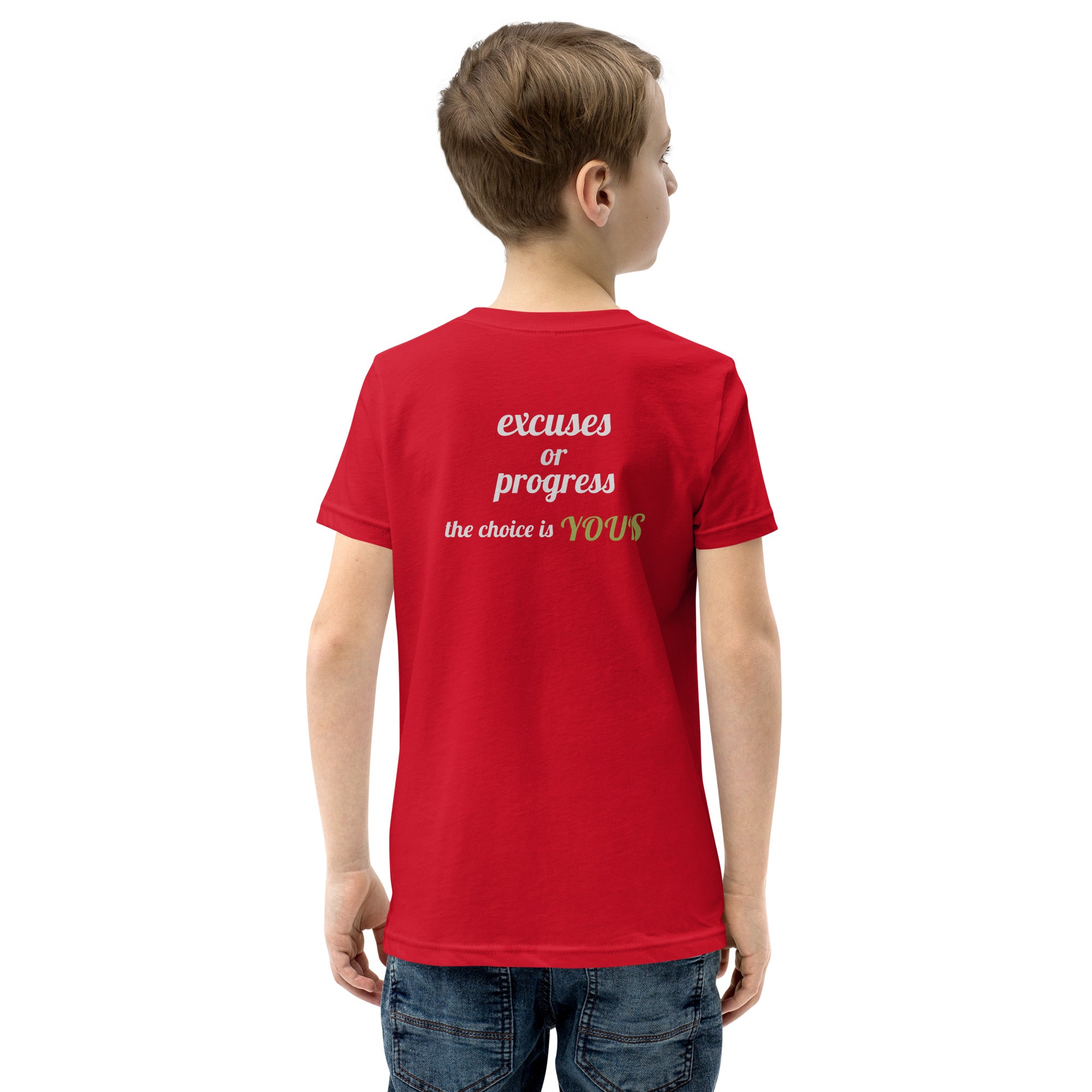 Excuses or Progress, the choice is yours V - Youth Short Sleeve T-Shirt (back print)