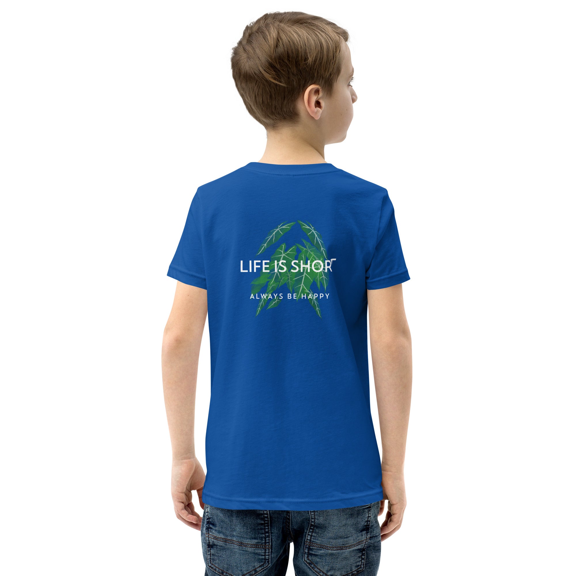 Life is short, always be happy - Youth Short Sleeve T-Shirt (back print)